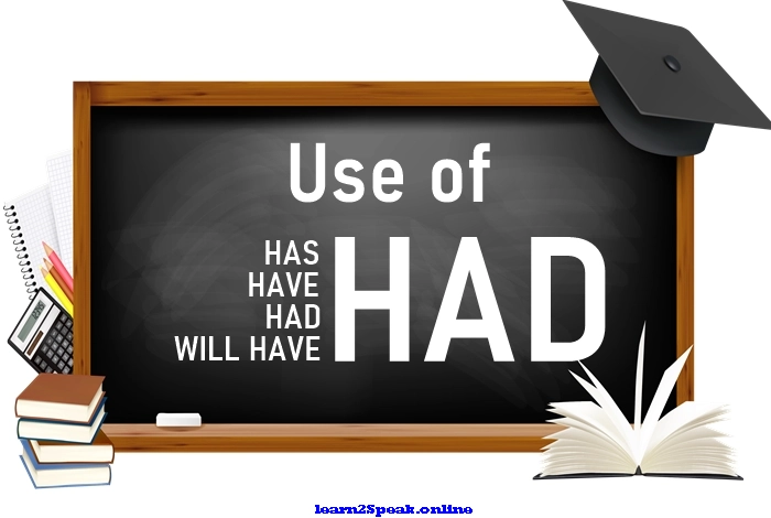 use of had