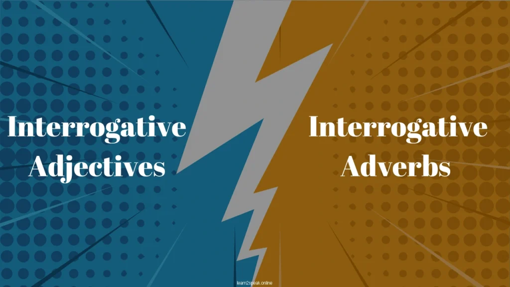 Interrogative Adjectives