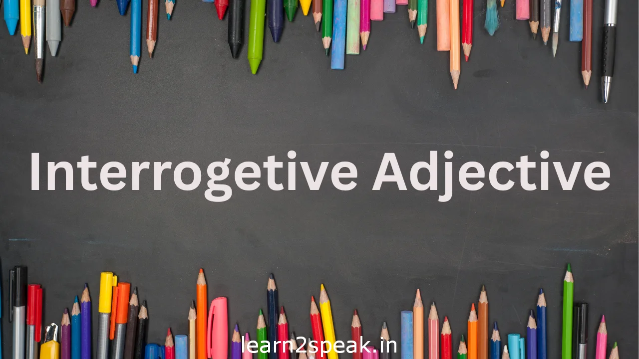 Interrogative Adjective এর সম্পূর্ণ গাইড